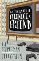 The Question of the Felonious Friend 0738743518 Book Cover