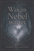 Was im Nebel wartet "Band 2" (German Edition) B0H9H39XMB Book Cover