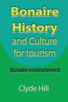 Bonaire History and Culture for tourism: Bonaire environment 1912483386 Book Cover