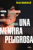 Una mentira peligrosa / A Dangerous Lie (Spanish Edition) 8410190907 Book Cover