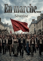En marche...: Une exploration des dynamiques sociales et politiques à travers le prisme de l'anarchisme et des mouvements de résistance, offrant une ... la justice et la liberté. (French Edition) B0GZSX4WP1 Book Cover