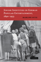 Jewish Identities in German Popular Entertainment, 1890 1933 0521187508 Book Cover