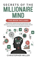 Secrets of the Millionaire Mind: This book includes: Dropshipping, Amazon FBA Guide, Make Money with Blogging. Get multiple Six Figure Passive Income streams and take your Financial Freedom from home B086Y7DTC2 Book Cover