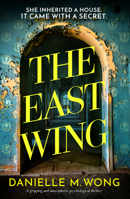 The East Wing: A gripping and atmospheric psychological thriller 1837000832 Book Cover