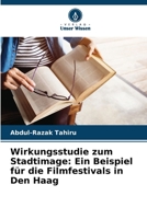 Wirkungsstudie zum Stadtimage: Ein Beispiel für die Filmfestivals in Den Haag 6207148363 Book Cover