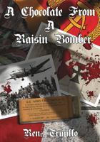 A Chocolate From A Raisin Bomber 1490534636 Book Cover