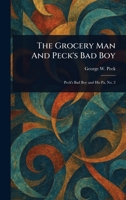 The Grocery Man And Peck's Bad Boy 1023086298 Book Cover