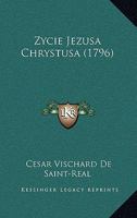 Zycie Jezusa Chrystusa (1796) 1165936119 Book Cover