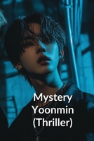 Mystery Yoonmin (Thriller) B0DQ9QNHKP Book Cover