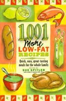 1,001 Low-Fat Recipes: Quick, Easy, Great Tasting Recipes for the Whole Family 1572840285 Book Cover