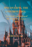 Uncovering the Controversy: : A Critical Examination of the Hogwarts Legacy Game B0BW2PVGJQ Book Cover