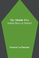 The Middle Five: Indian Boys at School 9357381457 Book Cover