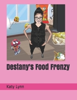 Destany's Food Frenzy B08W3RNZ5B Book Cover