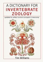 A Dictionary for Invertebrate Zoology 1716052327 Book Cover
