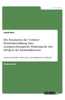 Die Faszination der "wahren" Kriminalerzählung. Eine sozialpsychologische Erklärung für den Erfolg in der Kriminalliteratur: Analyse des Werks "Verbrechen" von Ferdinand von Schirach (German Edition) 3346071537 Book Cover