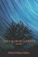 The Color of Goodbye 1954353340 Book Cover