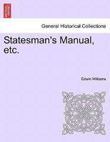 Statesman's Manual, etc. 1241552967 Book Cover