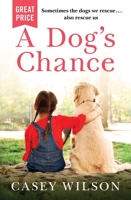 A Dog's Chance 1538737922 Book Cover