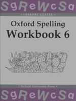 Oxford Spelling Workbooks: Workbook 6 0198341776 Book Cover