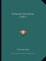 Il Sacrario Di Juturna (1901) 1168353963 Book Cover