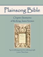 Plainsong Bible: Chapter Summaries of the King James Version 0989350207 Book Cover