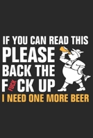 If you can read this please back the fuck up i need one more beer: A Beer Tasting Journal, Logbook & Festival Diary and Notebook for Beer Lovers 1677784083 Book Cover