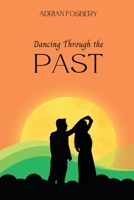 Dancing Through the Past 1930112637 Book Cover