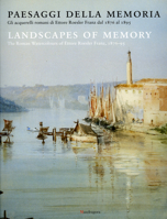 Landscapes of Memory: Ettore Roesler Franz: The Roman Watercolours of Ettore Roesler Franz, 1876-95 8874611145 Book Cover