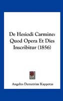 de Hesiodi Carmine: Quod Opera Et Dies Inscribitur (1856) 1160390665 Book Cover