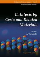 Catalysis by Ceria and Related Materials 1848169639 Book Cover