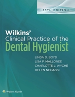 Wilkins' Clinical Practice of Dental Hygienist 13th Edition 3589011696 Book Cover