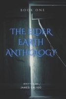 THE ELDER EARTH ANTHOLOGY: BOOK ONE B0B7Q868LY Book Cover