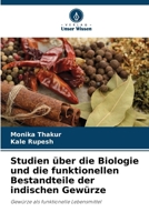 Studien über die Biologie und die funktionellen Bestandteile der indischen Gewürze (German Edition) 6208141559 Book Cover