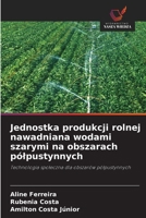 Jednostka produkcji rolnej nawadniana wodami szarymi na obszarach pólpustynnych 6209466680 Book Cover