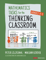 Mathematics Tasks for the Thinking Classroom, Grades K-5 1071913298 Book Cover