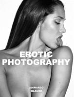 Erotic Photography. Leonardo Glauso 171445553X Book Cover