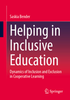 Helping in Inclusive Education: Dynamics of Inclusion and Exclusion in Cooperative Learning 3658523530 Book Cover