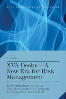 XVA Desks - A New Era for Risk Management: Understanding, Building and Managing Counterparty, Funding and Capital Risk 1137448199 Book Cover
