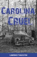 Carolina Cruel 099857550X Book Cover