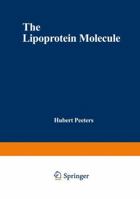 The Lipoprotein Molecule (NATO Advanced Study Institutes Series: Series A, Life Scienc) 1468427830 Book Cover