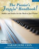 The Pianist's Jammin' Handbook!: Studies and Etudes for the Modern Jazz Pianist 1468171879 Book Cover