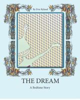 The Dream: A Bedtime Story 1461064228 Book Cover