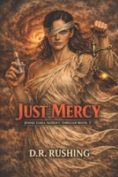 Just Mercy (Jenise Dara Morsey Thrillers) B0GXZNTN44 Book Cover