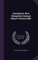 Canterbury, New Hampshire Annual Report Volume 1895 1359399003 Book Cover