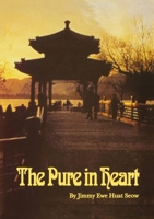 The Pure in Heart: Historical Development of the Baha'i Faith in China, Southeast Asia and Far East 0909991413 Book Cover