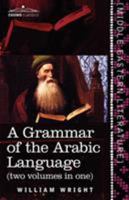 A Grammar of the Arabic Language Combined Volume Paperback: v. 1 & 2 in 1v (Grammar of the Arabic Language) 0521094550 Book Cover