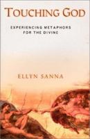 Touching God: Experiencing Metaphors for the Divine 0809140225 Book Cover