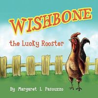 Wishbone, the Lucky Rooster 1770671420 Book Cover