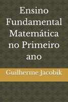 Ensino Fundamental Matemática no Primeiro ano (Série A Matemática na BNCC) B0CGG5G738 Book Cover