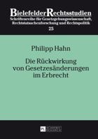 Die Rueckwirkung Von Gesetzesaenderungen Im Erbrecht 3631655495 Book Cover
